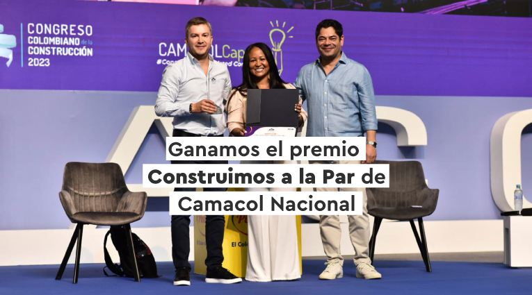 Ganamos el Premio Construimos a la Par de Camacol Colombia