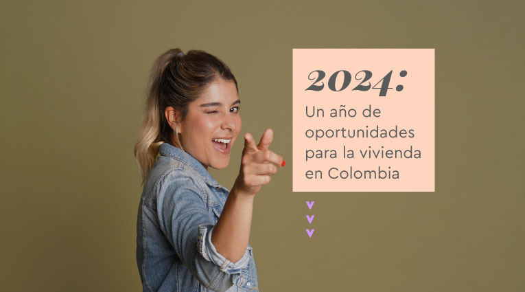 2024: Un año de oportunidades para la vivienda en Colombia